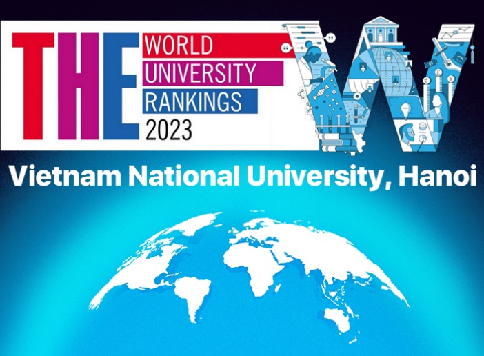Bảng xếp hạng đại học thế giới 2023 của Times Higher Education: ĐHQGHN gia tăng về chất lượng nghiên cứu khoa học và chất lượng giảng dạy